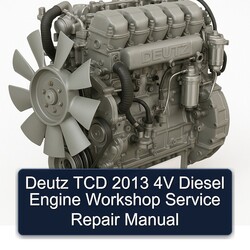 2013 Deutz TCD 4V Diesel Engine Service Repair Workshop Manual PDF