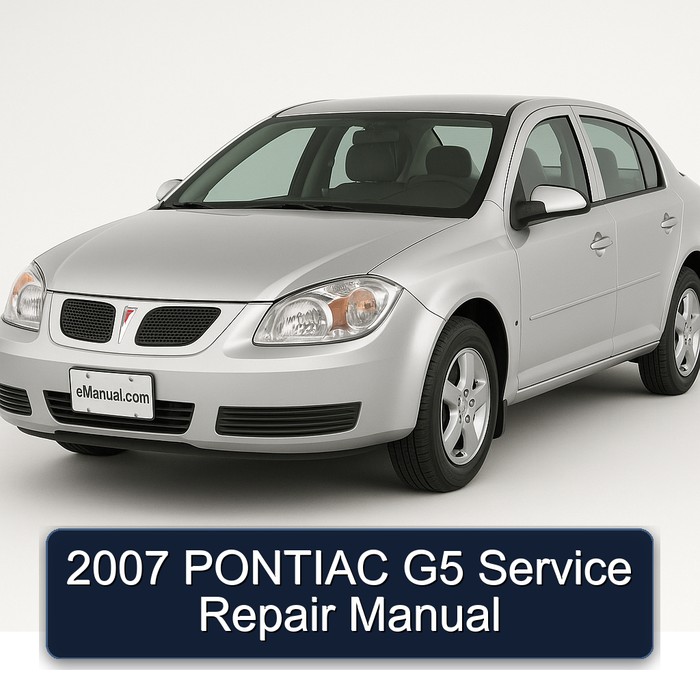 2007 Pontiac G5 Service Repair Workshop Manual PDF