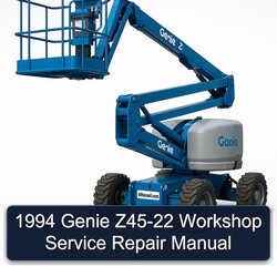 1994 Genie Z45-22 Service Repair Workshop Manual PDF
