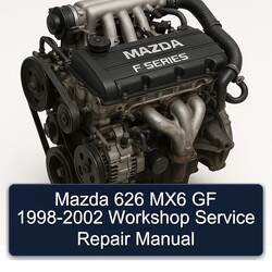 1998-2002 Mazda MX Models 626 MX6 GF Service Repair Workshop Manual PDF