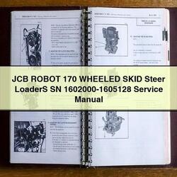 JCB Robot 170 Wheeled Skid Steer Loaders SN 1602000-1605128 Service Repair Workshop Manual PDF