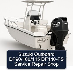 Suzuki Outboard Df90/100/115 DF140-FS Shop Service Repair Workshop Manual PDF