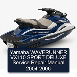 2004-2006 Yamaha Waverunner VX110 Sport Deluxe Service Repair Workshop Manual PDF