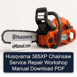 Husqvarna 385XP Chainsaw Service Repair Workshop Manual PDF