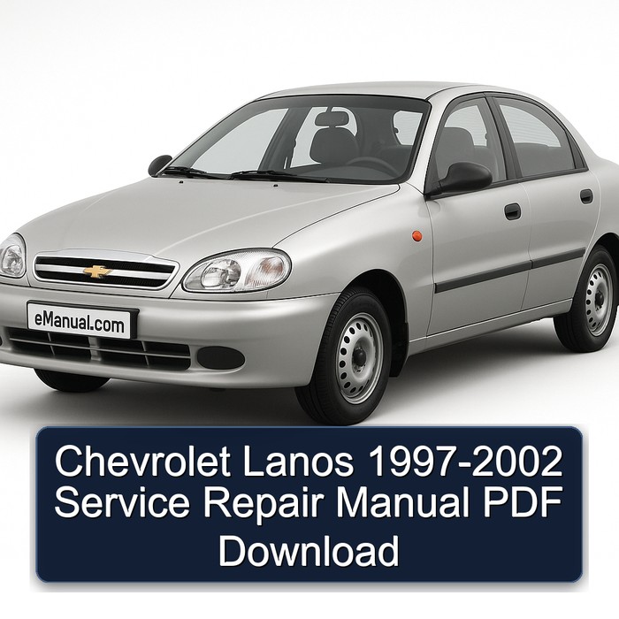 1997-2002 Chevrolet Lanos Service Repair Workshop Manual PDF