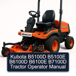 Kubota B5100D B5100E B6100D B6100E B7100D Tractor Operator Operator's Manual PDF