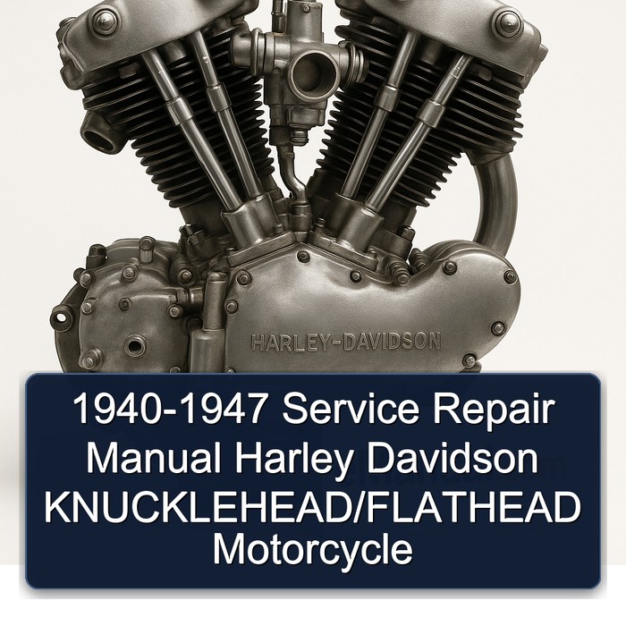 Harley Davidson 1940-1947 Knucklehead/flathead Motorcycle Service Repair Workshop Manual PDF