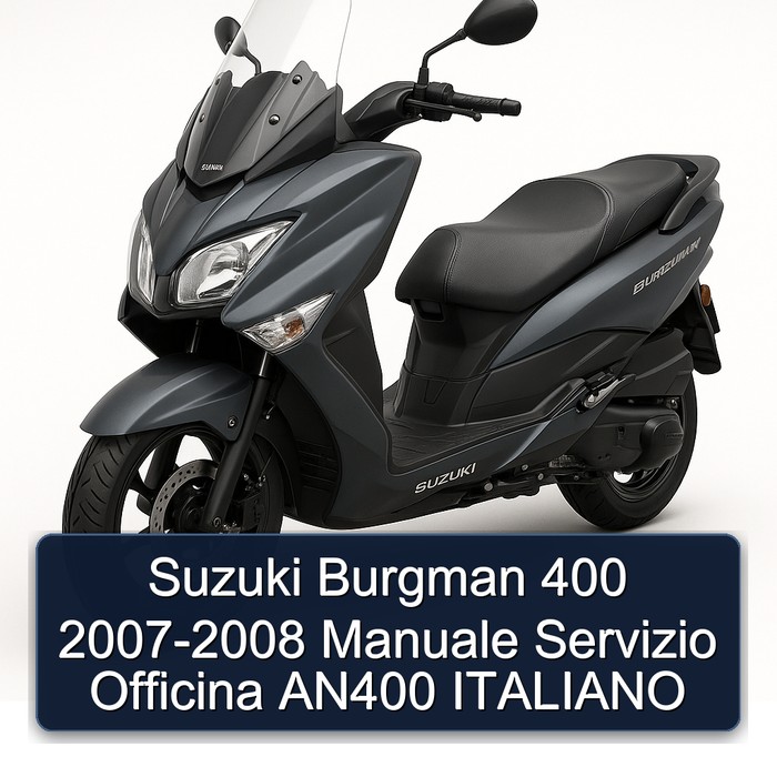 2007-2008 Suzuki Burgman Series 400 - Manuale Servizio Officina AN400 Italiano Service Repair Workshop Manual PDF