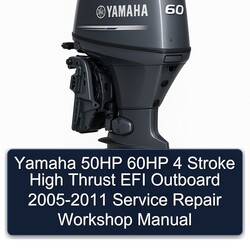2005-2011 Yamaha 50HP 60HP 4 Stroke High Thrust EFI Outboard Service Repair Workshop Manual PDF