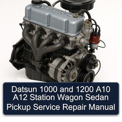 Datsun A10 A12 1000 1200 Station Wagon Sedan Pickup Service Repair Workshop Manual PDF