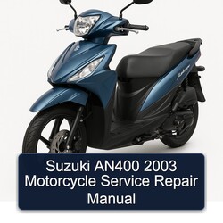 2003 Suzuki AN400 Motorcycle Service Repair Workshop Manual PDF