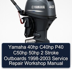 1998-2003 Yamaha 40HP C40HP P40 C50HP 50HP 2 Stroke Outboards Service Repair Workshop Manual PDF