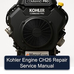 Kohler Command Pro Models Engine CH26 Service Repair Workshop Manual PDF