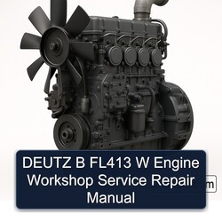 Deutz B FL BFL Series FL413 W Engine Service Repair Workshop Manual PDF