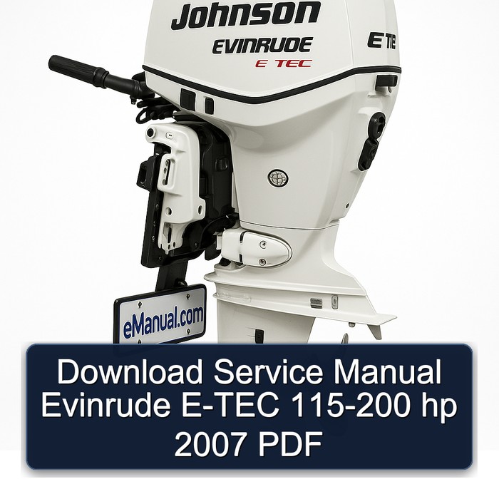 2007 Evinrude E-TEC 115-200 Hp Service Repair Workshop Manual PDF
