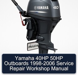 1998-2006 Yamaha 40HP 50HP Outboards Service Repair Workshop Manual PDF