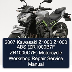 2007 Kawasaki Z1000 ABS (zr1000b7f Zr1000c7f) Motorcycle Service Repair Workshop Manual PDF