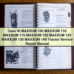 Case IH Maxxum 100 110 115 120 125 130 140 Tractor Service Repair Workshop Manual PDF
