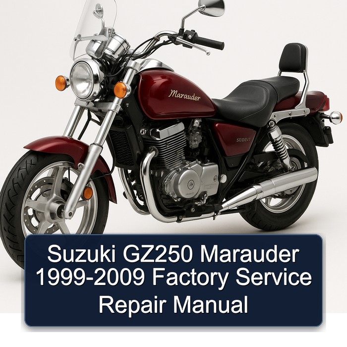 1999-2009 Suzuki Marauder Models GZ250 Service Repair Workshop Manual PDF