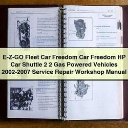 2002-2007 E Z GO E-z-go Fleet Car Freedom HP Shuttle 2 Gas Powered Vehicles Service Repair Workshop Manual PDF