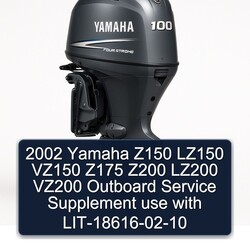 2002 Yamaha Z150 LZ150 VZ150 Z175 Z200 LZ200 VZ200 Outboard Supplement Use LIT-18616 10 Service Repair Workshop Manual PDF