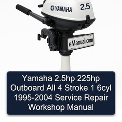 1995-2004 Yamaha 2.5hp 225HP Outboard All 4 Stroke 1 6CYL Service Repair Workshop Manual PDF