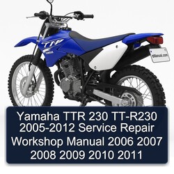 2005-2012 Yamaha TTR Models 230 TT-R230 Service Repair Workshop Manual PDF