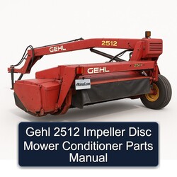 Gehl 2512 Impeller Disc Mower Conditioner Parts Catalog PDF