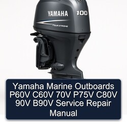 Yamaha Marine Outboards P60V C60V 70V P75V C80V 90V B90V Service Repair Workshop Manual PDF