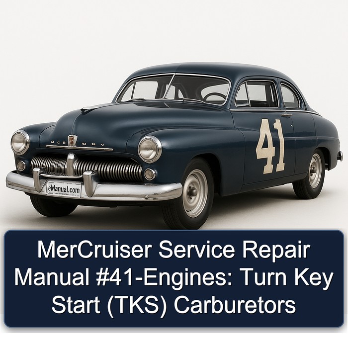 Mercruiser 41-engines: Turn Key Start (TKS) Carburetors Service Repair Workshop Manual PDF