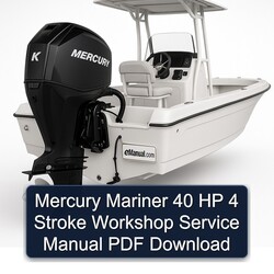 Mercury Mariner 40 HP 4 Stroke Service Repair Workshop Manual PDF
