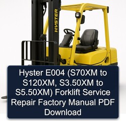 Hyster E004 (s70xm S120xm, S3.50xm S5.50xm) Forklift Service Repair Workshop Manual PDF