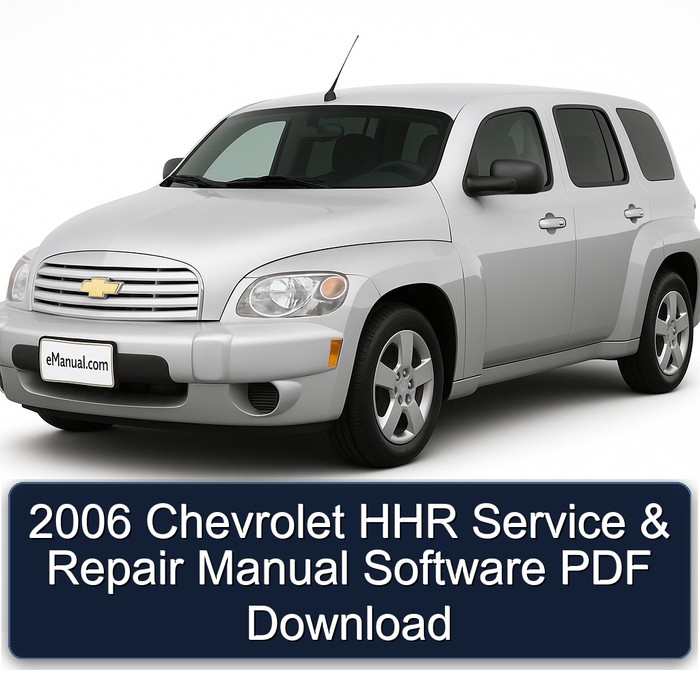 2006 Chevrolet HHR Software Service Repair Workshop Manual PDF