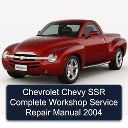 2004 Chevrolet Chevy SSR Service Repair Workshop Manual PDF