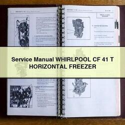 Dryers Whirlpool CF 41 T Horizontal Freezer Service Repair Workshop Manual PDF