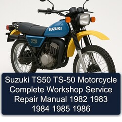 1982-1986 Suzuki TS Series TS50 TS-50 Motorcycle Service Repair Workshop Manual PDF