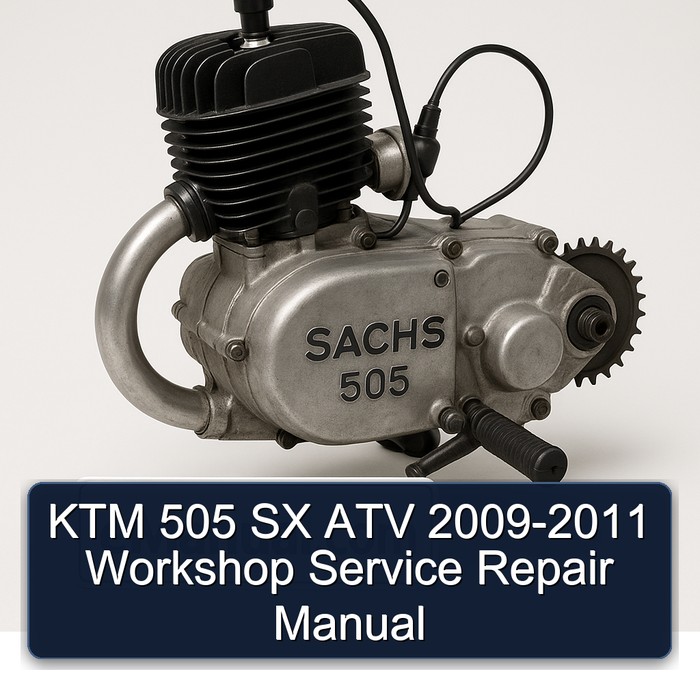 2009-2011 Sachs 505 KTM SX ATV Service Repair Workshop Manual PDF