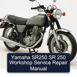 Yamaha SR Models SR250 250 Service Repair Workshop Manual PDF