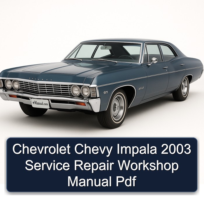 2003 Chevrolet Chevy Impala Service Repair Workshop Manual PDF
