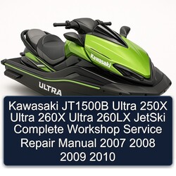 2007-2010 Kawasaki JT1500B Ultra 250X 260X 260LX Jetski Service Repair Workshop Manual PDF