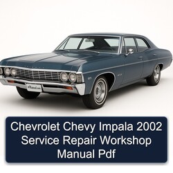 2002 Chevrolet Impala Chevy Service Repair Workshop Manual PDF