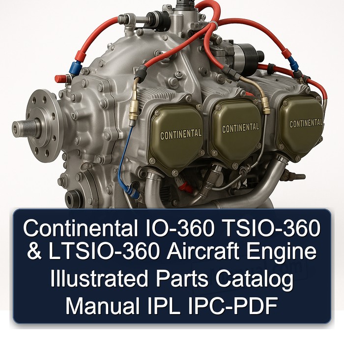 Continental IO 360 Series IO-360 TSIO-360 LTSIO-360 Aircraft Engine Illustrated IPL IPC Parts Catalog PDF