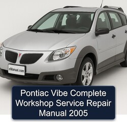 2005 Pontiac Vibe Service Repair Workshop Manual PDF