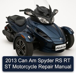 2013 Can Am Spyder RS RT ST Motorcycle Service Repair Workshop Manual PDF
