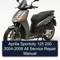 2004-2008 Aprilia Sportcity 125 200 - All Service Repair Workshop Manual PDF