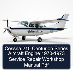 1970-1973 Cessna 210 Centurion Series Aircraft Engine Service Repair Workshop Manual PDF