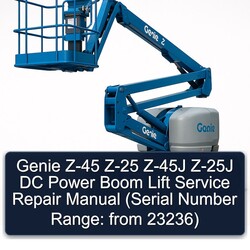 Genie Z-45 Z-25 Z-45J Z-25J DC Power Boom Lift (serial Number Range: From 23236) Service Repair Workshop Manual PDF