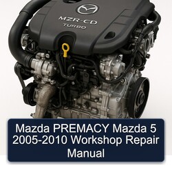 2005-2010 Mazda B Series Premacy 5 Service Repair Workshop Manual PDF