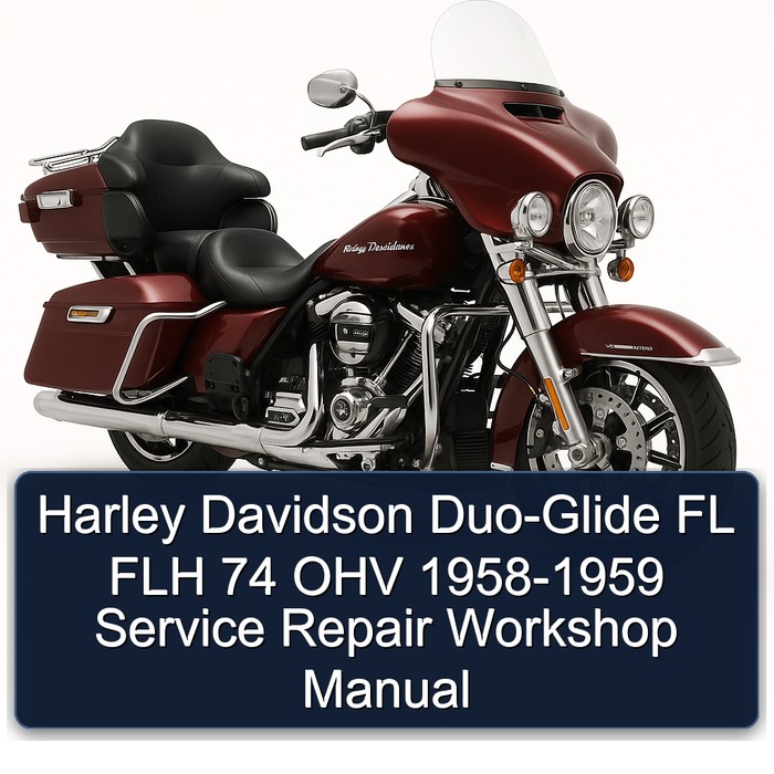 1958-1959 Harley Davidson Servi Car DUO-GLIDE FL FLH 74 OHV Service Repair Workshop Manual PDF