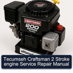 Tecumseh Craftsman 200 Series 2 Stroke Engine Service Repair Workshop Manual PDF